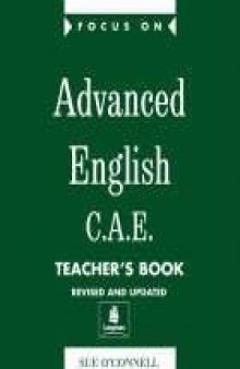 Focus on Advanced English: C.A.E.for the Revised Exam: Teacher's Book  (Focus on advanced English CAE)