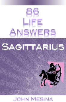 86 Life Answers. Sagittarius