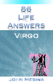 86 Life Answers. Virgo
