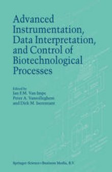 Advanced Instrumentation, Data Interpretation, and Control of Biotechnological Processes