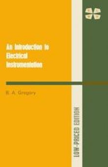 An Introduction to Electrical Instrumentation: A guide to the use, selection, and limitations of electrical instruments and measuring systems