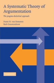 A Systematic Theory of Argumentation: The pragma-dialectical approach