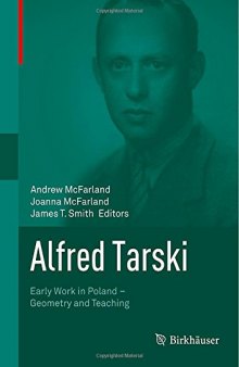 Alfred Tarski: Early Work in Poland - Geometry and Teaching