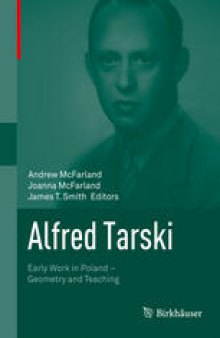 Alfred Tarski: Early Work in Poland—Geometry and Teaching
