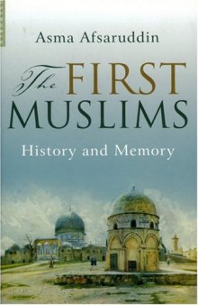 The First Muslims: History and Memory