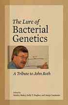 The lure of bacterial genetics : a tribute to John Roth