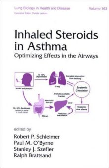 Lung Biology in Health &  Disease Volume 163 Inhaled Steroids in Asthma: Optimizing Effects in the Airways