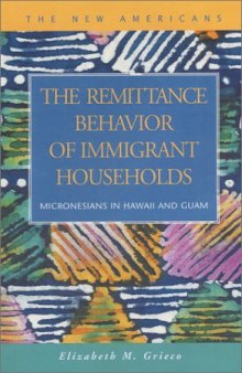 The Remittance Behavior of Immigrant Households: Micronesians in Hawaii and Guam
