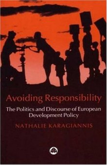 Avoiding Responsibility: The Politics and Discourse of European Development Policy