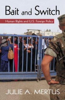 Bait and Switch: Human Rights and U.S. Foreign Policy (Global Horizons)