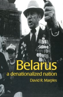Belarus : A Denationalized Nation