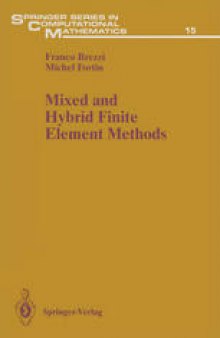 Mixed and Hybrid Finite Element Methods