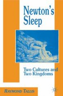 Newton’s Sleep: The Two Cultures and the Two Kingdoms