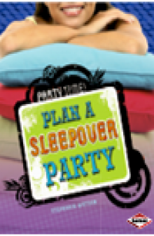 Plan a Sleepover Party