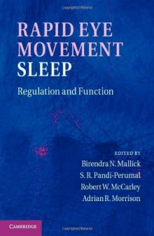 Rapid Eye Movement Sleep: Regulation and Function  