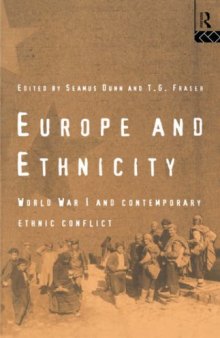 Europe and Ethnicity: The First World War and Contemporary Ethnic Conflict