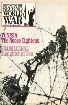 History of the Second World War, Part 46: Tunisia: The Noose Tightens. Guadalcanal: Slaughter at Sea