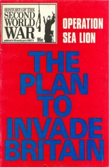 History of the Second World War, Part 8: Operation Sea Lion. The Plan to Invade Britain