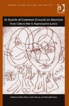 In Search of Common Ground on Abortion: From Culture War to Reproductive Justice