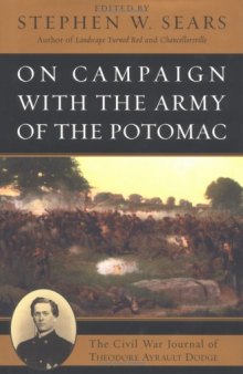 On Campaign with the Army of the Potomac: The Civil War Journal of Therodore Ayrault Dodge