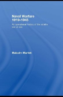 Naval Warfare 1919-45: An Operational History of the Volatile War