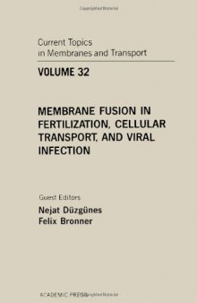 Membrane Fusion in Fertilization, Cellular Transport, and Viral Infection