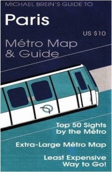 Michael Brein's Guide to Paris by the Metro (Michael Brein's Guides to Sightseeing by Public Transportation)