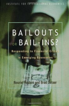 Bailouts or Bail-Ins: Responding to Financial Crises in Emerging Markets