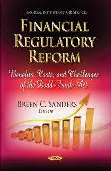 Financial Regulatory Reform: Benefits, Costs, and Challenges of the Dodd-Frank Act