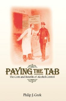 Paying the Tab: The Costs and Benefits of Alcohol Control