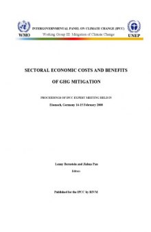 Sectoral Economic Costs and Benefits of GHG Mitigation: Proceedings of the IPCC Expert Meeting held in Eisenach, Germany 14-15 February 2000