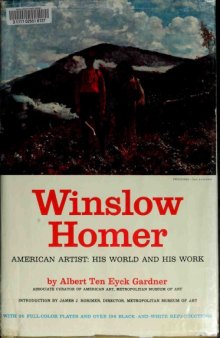 Winslow Homer: American Artist His World and His Work