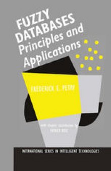 Fuzzy Databases: Principles and Applications