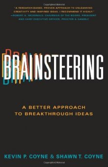 Brainsteering: A Better Approach to Breakthrough Ideas