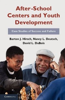 After-School Centers and Youth Development: Case Studies of Success and Failure