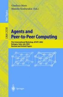 Agents and Peer-to-Peer Computing: First International Workshop, AP2PC 2002 Bologna, Italy, July 15, 2002 Revised and Invited Papers