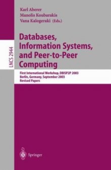 Databases, Information Systems, and Peer-to-Peer Computing: First International Workshop, DBISP2P 2003 Berlin, Germany, September 7 - 8, 2003 Revised Papers