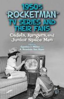 1950s “Rocketman” TV Series and Their Fans: Cadets, Rangers, and Junior Space Men