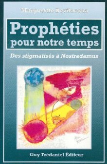 Prophéties pour notre temps: des stigmatisés à Nostradamus  