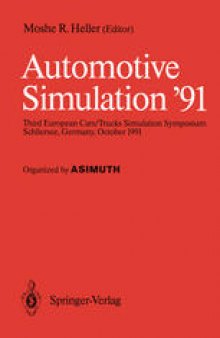 Automotive Simulation ’91: Proceedings of the 3rd European Cars/Trucks, Simulation Symposium Schliersee, Germany, October 1991