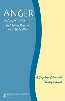 Anger Management For Substance Abuse And Mental Health Clients: A Cognitive Behavioral Manual.