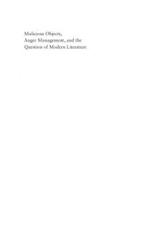 Malicious Objects, Anger Management, and the Question of Modern