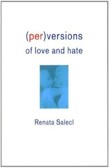 (Per)versions of Love and Hate  
