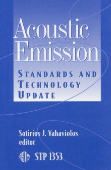 Acoustic Emission: Standards and Technology Update (ASTM Special Technical Publication, 1353)