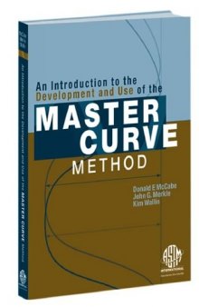 An Introduction to the Development and Use of the Master Curve Method (ASTM Manual) (Astm Manual Series, Mnl 52)