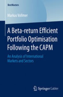 A Beta-return Efficient Portfolio Optimisation Following the CAPM: An Analysis of International Markets and Sectors