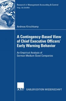 A Contigency-Based View of Chief Executive Officer's Early Warning Behavior: An Empirical Analysis of German Medium-Sized Companies