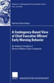 A Contingency-Based View of Chief Executive Officers’ Early Warning Behavior: An Empirical Analysis of German Medium-Sized Companies
