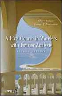 A first course in wavelets with Fourier analysis