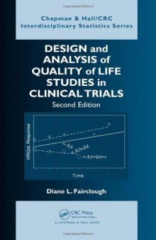Design and Analysis of Quality of Life Studies in Clinical Trials, Second Edition (Chapman & Hall CRC Interdisciplinary Statistics)